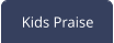 Kids Praise